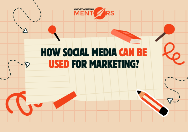 How social media can be used for marketing?