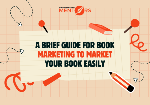 A Brief Guide For Book Marketing To Market Your Book Easily