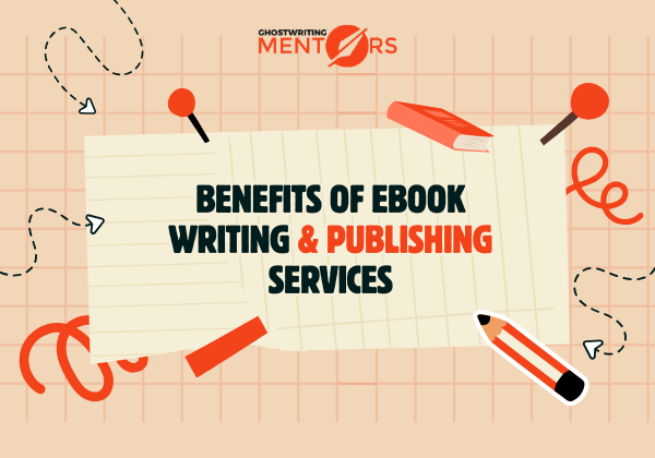 Benefits of eBook Writing & Publishing Services