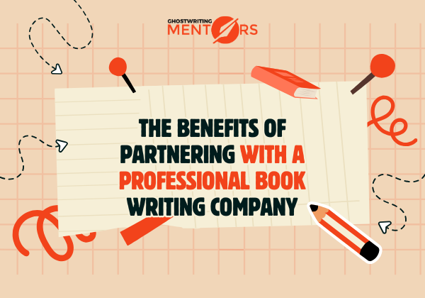 The Benefits of Partnering with a Professional Book Writing Company