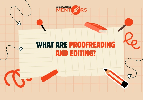 What Are Proofreading and Editing