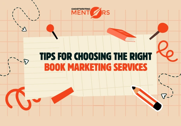 Tips for Choosing the Right Book Marketing Services