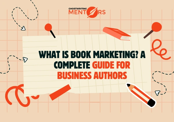 What is Book Marketing A Complete Guide for Business Authors